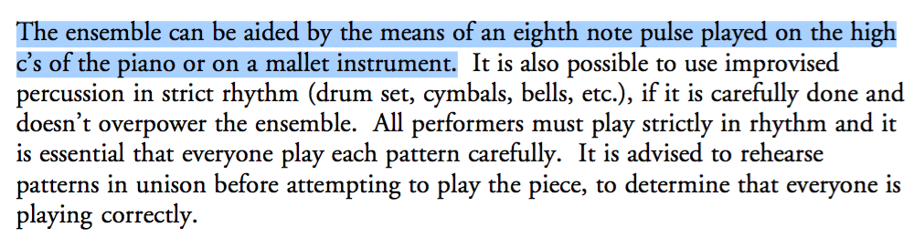 The ensemble can be aided by the means of an eighth note pulse played on the high c's of the piano or on a mallet instrument.